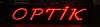 OPTİK