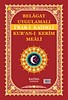 Kuran-ı Kerim, Renkli Alt Yazılı Kelime Meali, Lugatı ve İrab Kılavuzu,Hafız Boy,Rayiha yayıncılık