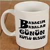 Babalar Gününe Özel Kupa Bardak