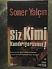 Siz Kimi Kandırıyorsunuz!