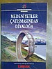 Medeniyetler Çatışmasından Diyaloğa