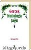 GERÇEK MUTLULUĞA ÇAĞRI