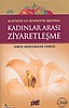 KURAN VE SÜNNET IŞIĞINDA — KADINLAR ARASI ZİYARETLEŞME / HAVLE ABDULKADİR DERVİŞ