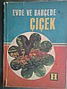 Evde ve Bahçede Çiçek