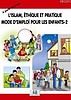 L'ıslam Éthıque Et Pratıque Mode D'mploi Pour Les Enfants 2 / Asım Uysal