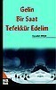 Gelin Bir Saat Tefekkür Edelim
