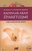 KURAN VE SÜNNET IŞIĞINDA — KADINLAR ARASI ZİYARETLEŞME / HAVLE ABDULKADİR DERVİŞ