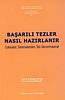 Başarılı Tezler Nasıl Hazırlanır