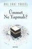 Ümmet Ne Yapmalı?