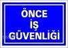 Iş güvenlik levhaları