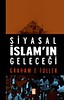 Siyasal islamın geleceği / Graham E. Fuller / Timaş Yayınları