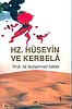 HZ. HÜSEYİN VE KERBELA / PROF. MUHAMMED ALİ SALLABİ