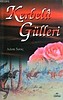 Kerbelâ Gülleri / Adem Saraç