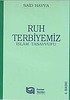 Ruh Terbiyemiz & İslam Tasavvufu KAYIHAN YAYINLARI KELEPİR Said Havva ,