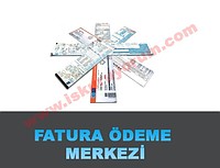 FATURA ÖDEME MERKEZİMİZ İLE HİZMETİNİZDEYİZ