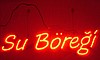 Su böreği LED TABELA